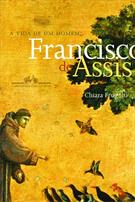 A VIDA DE UM HOMEM: FRANCISCO DE ASSIS