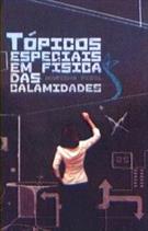 TOPICOS ESPECIAIS EM FISICA DAS CALAMIDADES