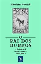 O PAI DOS BURROS: DICIONARIO DE LUGARES-COMUNS E FRASES FEITAS