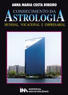 CONHECIMENTO DA ASTROLOGIA: MUNDIAL, VOCACIONAL E EMPRESARIAL