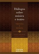DIALOGOS SOBRE MUSICA E TEATRO: TRISTAO E ISOLDA