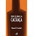 TODOS OS NOMES DA CACHAÇA