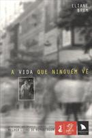 A VIDA QUE NINGUEM VE