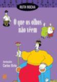 O QUE OS OLHOS NAO VEEM