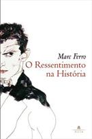 O RESSENTIMENTO NA HISTORIA
