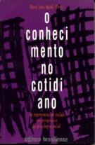 O CONHECIMENTO NO COTIDIANO: AS REPRESENTA&Ccedil;OES SOCIAIS NA PERSPECTIVA DA PSICOLOGIA SOCIAL