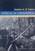 CRONICAS DA CONVERGENCIA: ENSAIOS SOBRE TEMAS JA NAO TAO POLEMICOS
