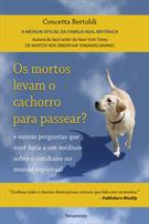 OS MORTOS LEVAM O CACHORRO PARA PASSEAR?: E OUTRAS PERGUNTAS QUE VOCE FARIA A UM MEDIUM SOBRE O COTIDIANO NO MUNDO ESPIRITUAL