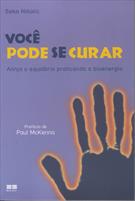 VOCE PODE SE CURAR: ATINJA O EQUILIBRIO PRATICANDO A BIOENERGIA
