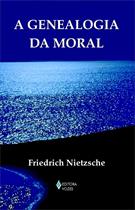 A GENEALOGIA DA MORAL