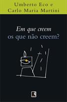 EM QUE CREEM OS QUE NAO CREEM?