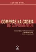 COMPRAS NA CADEIA DE SUPRIMENTOS: DOS SISTEMAS TRADICIONAIS AO MODERNO, COM QUALIDADE