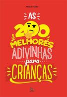 AS 200 MELHORES ADIVINHAS PARA CRIANÇAS