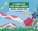 A COBRA QUE NAO SABIA COBRAR