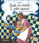 AVO COM CHEIRO DE PAO CASEIRO: UMA HISTORIA DE SABORES E LEMBRANÇAS