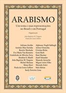 ARABISMO: UM TEMA E SUAS REPRESENTAÇOES NO BRASIL E EM PORTUGAL