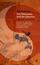 THE MISSIONARY AND THE LIBERTINE: LOVE AND WAR IN EAST AND WEST