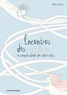 ENCONTROS E DESENCONTROS: A COMPLEXIDADE DA VIDA A DOIS