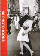 50 PHOTO ICONS: THE STORY BEHIND THE PICTURES