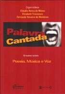 PALAVRA CANTADA: ENSAIOS SOBRE POESIA, MUSICA E VOZ