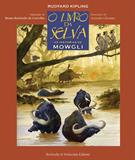 O LIVRO DA SELVA: AS HISTORIAS DE MOWGLI