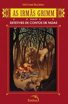AS IRMAS GRIMM 1: DETETIVES DE CONTOS DE FADAS