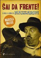 SAI DA FRENTE!: A VIDA E A OBRA DE MAZZAROPI