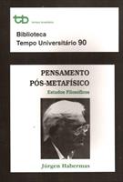 PENSAMENTO POS-METAFISICO: ESTUDOS FILOSOFICOS