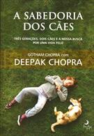 A SABEDORIA DOS CAES: TRES GERAÇOES, DOIS CAES E A BUSCA POR UMA VIDA FELIZ