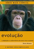 EVOLUÇAO: A ADAPTAÇAO E A SOBREVIVENCIA DOS SERES VIVOS NO PLANETA