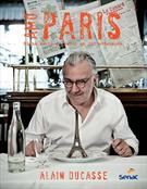 AMO PARIS: MINHA PARIS DO SABOR EM 200 ENDEREÇOS