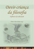 DEVIR-CRIANÇA DA FILOSOFIA: INFANCIA DA EDUCAÇAO