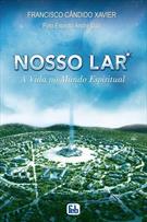 NOSSO LAR: A VIDA NO MUNDO ESPIRITUAL