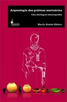 ARQUEOLOGIA DAS PRATICAS MORTUARIAS