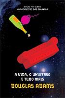 VIDA, O UNIVERSO E TUDO MAIS, A