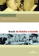 BRASIL: DE GETULIO A CASTELO (1930 - 1964)