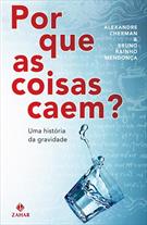 POR QUE AS COISAS CAEM?: UMA HISTORIA DA GRAVIDADE