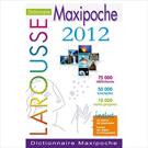LAROUSSE DICTIONNAIRE MAXIPOCHE 2012