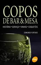 COPOS DE BAR E MESA: HISTORIA, SERVIÇO, VINHOS, COQUETEIS