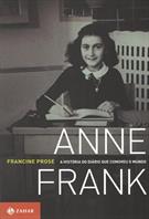 ANNE FRANK: A HISTORIA DO DIARIO QUE COMOVEU O MUNDO