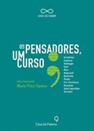 PENSADORES, UM CURSO, OS