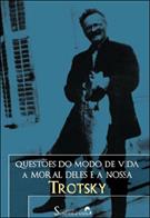 QUESTOES DO MODO DE VIDA: A MORAL DELES E A NOSSA