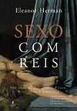 SEXO COM REIS: 500 ANOS DE ADULTERIO, PODER RIVALIDADE E VINGANÇA