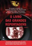 O LIVRO DAS GRANDES REPORTAGENS VOL. 1