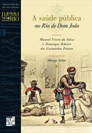 A SAUDE PUBLICA NO RIO DE DOM JOAO