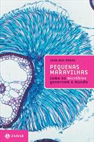 PEQUENAS MARAVILHAS: COMO OS MICROBIOS GOVERNAM O MUNDO
