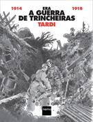 1914-1918: ERA A GUERRA DE TRINCHEIRAS
