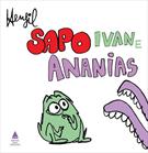 SAPO IVAN E ANANIAS