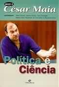 POLITICA E CIENCIA: CESAR MAIA