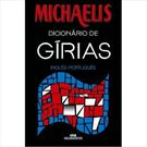 MICHAELIS DICIONARIO DE GIRIAS: INGLES - PORTUGUES